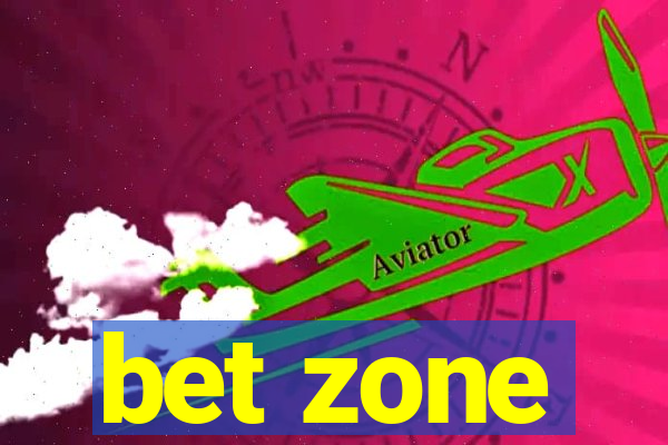 bet zone